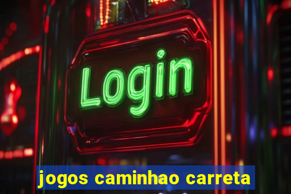 jogos caminhao carreta